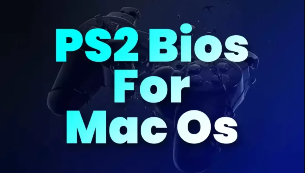 PS2 Bios For Mac Os